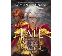 Fall of the School for Good and Evil - The second part of the children's fantasy adventure series