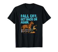 Fall Off Get Back On Horse Rider Humor Design T-Shirt