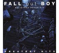 Believers Never Die: Greatest Hits