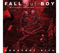 Fall Out Boy Believers Never Die: Greatest Hits - Volume 2 (Vinyl) (US IMPORT)