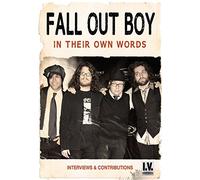 Fall Out Boy - In Their Own Words