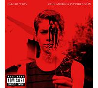 Fall Out Boy - Make America Psycho Again