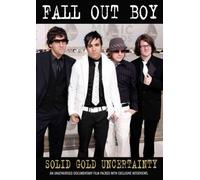 Fall Out Boy - Solid Gold Uncertainty [DVD] [2006]