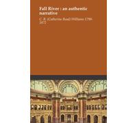 Fall River : an authentic narrative