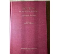 Fall River: An Authentic Narrative (Women Writers in English S.)