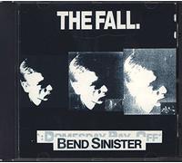 Fall,the - Bend Sinister