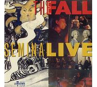 The Fall - Seminal Live