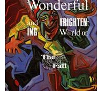 Fall - The Wonderful And Frightening World Of The Fall