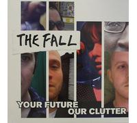 Fall - Your Future Our Clutter [VINYL]