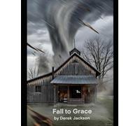 Fall to Grace: A Novella by Derek Jackson