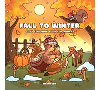 Fall to winter: Cozy coloring book for adults