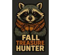 Fall Treasure Hunter Raccoon Notebook | Autumn Journal for Notes, Ideas, Writing, and Seasonal Memories: Rustic animal design for everyday use