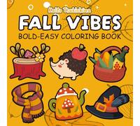 Fall Vibes: A Bold and Easy Coloring Book for Adults, Teens, and Seniors: Fun, Relaxing, Simple Autumn Designs