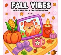 Fall Vibes: Bold and Easy Coloring Book for Adults, Kids, Teens and Seniors with 50 Simple Stress Relief and Relaxing Autumn Designs