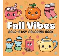 Fall Vibes: Bold and Easy Coloring Book for All Ages - Simple and Relaxing Autumn Pages with Pumpkins, Leaves, and Cozy Fall Scenes (Color Me Calm)