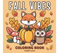 Fall Vibes Coloring Book: Bold and Easy Designs for Kids, Adults and Seniors | 50 Cute Illustrations for Relaxation | Autumn Hygge (Bold and Easy Coloring Books)