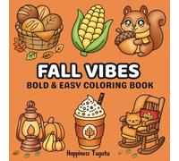 Fall Vibes Coloring Book: Cute Autumn Designs for Relaxation (Bold & Easy Coloring Book) (Bold and Easy Coloring Books)