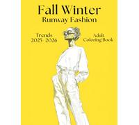 Fall Winter Runway Fashion Trends 2025-2026 Coloring Book: Top 20 Fashion Trends Coloring Images for Both Adults and Kids