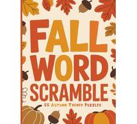 Fall Word Scramble: 55 Autumn Themed Large Print Puzzles (Seasonal Word Scrambles)