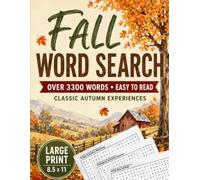 Fall Word Search Classic Autumn Experiences: Large Print | Over 3300 Words on 85 Themed Pages | Ultimate Cozy Word Search for Fall & Winter for Teens, Adults & Seniors (Large Print Puzzle Book)