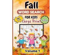 Fall Word Search for Kids - Volume1: Fun Autumn Puzzles for Ages 6-10 | Seasonal Brain Games for Young Learners | Convenient Portable 6x9 Size