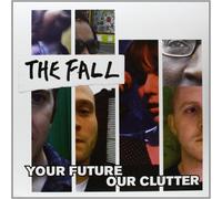 The Fall - Your Future Our Clutter [VINYL]