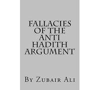 Fallacies of the Anti Hadith argument