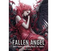 Fallen Angel: Dark Fantasy Colouring Books for Adults - 50 Illustrations of Dark Goddess