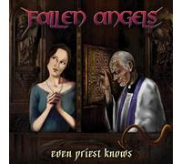 Fallen Angel - Even Priest Knows