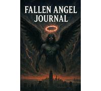 Fallen Angel Journal: A Dark Gothic Notebook Featuring a Fallen Angel Over New York City - 120 Pages for Writing, Journaling & Creative Thoughts