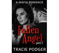 Fallen Angel, Part 2: Fallen Angel series - A mafia romance: Volume 2