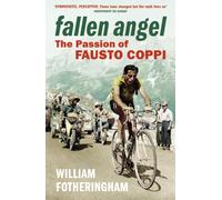 Fallen Angel : The Passion of Fausto Coppi