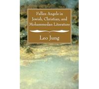 Fallen Angels in Jewish, Christian, and Mohammedan Literature