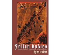 Fallen Bodies: Pollution, Sexuality, and Demonology in the Middle Ages (The Middle Ages Series)