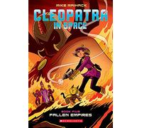 Fallen Empire: A Graphic Novel (Cleopatra in Space #5): Volume 5