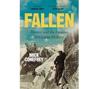 Fallen: Everest and the Enigma of George Mallory