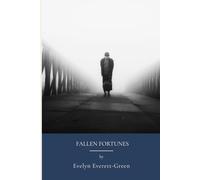 Fallen Fortunes: Stoicism For Every Day Life And Perseverance (Annotated)