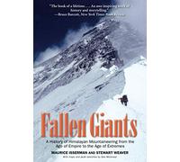 Fallen Giants: A History of Himalayan Mountaineering from the Age of Empire to the Age of Extremes