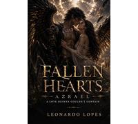FALLEN HEARTS: AZRAEL: A LOVE HEAVEN COULDN'T CONTAIN (BOOK 1)