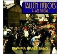 Fallen Heroes: A Jazz Funeral by Olympia Brass Band (1992-02-07)