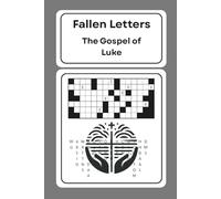 Fallen Letters: The Gospel of Luke: 75 Scripture-Based Word Puzzles to Help You Dig into the Word for God | 6x9 inches, 113 pages | Enjoy on ... (Fallen Letters: The Gospel Seires)