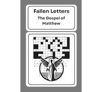 Fallen Letters: The Gospel of Matthew: 75 Scripture-Based Word Puzzles Digging Into the Word of God | 6x9 inches, 95 pages | Enjoy on Vacations, ... (Fallen Letters: The Gospel Seires)