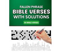 Fallen Phrase Puzzle Book Featuring Bible Verses: 50 Scripture-Based Word Puzzles with Solutions: A Thoughtful Christian Word Puzzle Collection ... Through Engaging Fallen Phrase Challenges