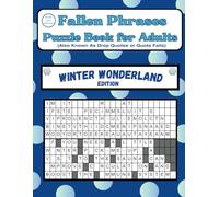 Fallen Phrases Puzzle Book for Adults (Also Known As Drop Quotes or Quote Falls): Winter Wonderland Edition
