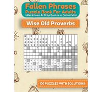 Fallen Phrases Puzzle Book for Adults (Also Known As Drop Quotes or Quote Falls): Wise Old Proverbs
