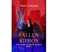 Fallen Ribbon: 1 (The Dark Nursery Diaries)