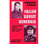 Fallen Soviet Generals – Soviet General Officers Killed in Battle 1941–1945 – Routledge