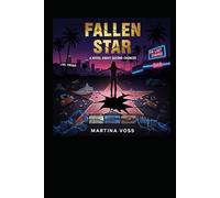 FALLEN STAR - A Novel About Second Chances