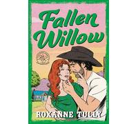 Fallen Willow: A BRAND NEW must-read steamy small-town cowboy romance for 2026! (Blue River Springs)