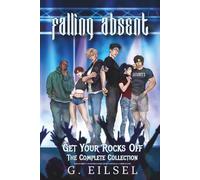 Falling Absent: Get Your Rocks Off: The Complete Collection